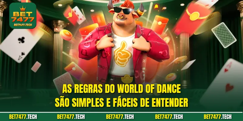 As regras do World of Dance são simples e fáceis de entender