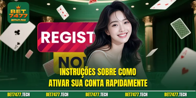 Instruções sobre como ativar sua conta rapidamente