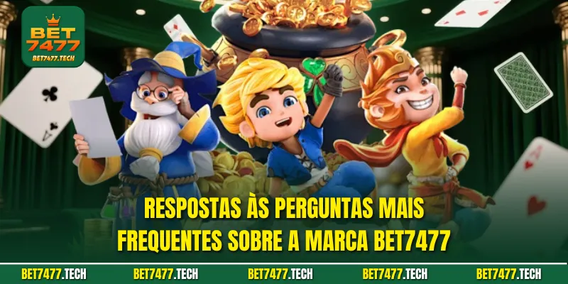 Respostas às perguntas mais frequentes sobre a marca Bet7477