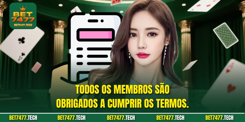 Todos os membros são obrigados a cumprir os termos