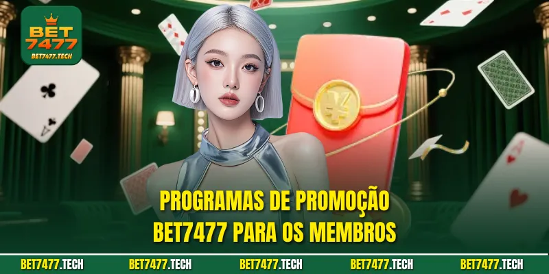 Programas de Promoção bet7477 para os membros